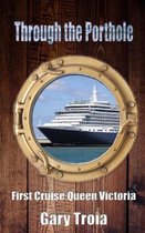 Through the Porthole: First Cruise