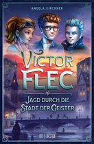 Victor Flec 1 - Victor Flec – Jagd durch die Stadt der Geister