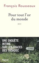 Omslag Pour tout l'or du monde