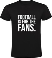Football is for the Fans Heren t-shirt | super leagua | ultras | uefa | fifa | voetbal |  Zwart