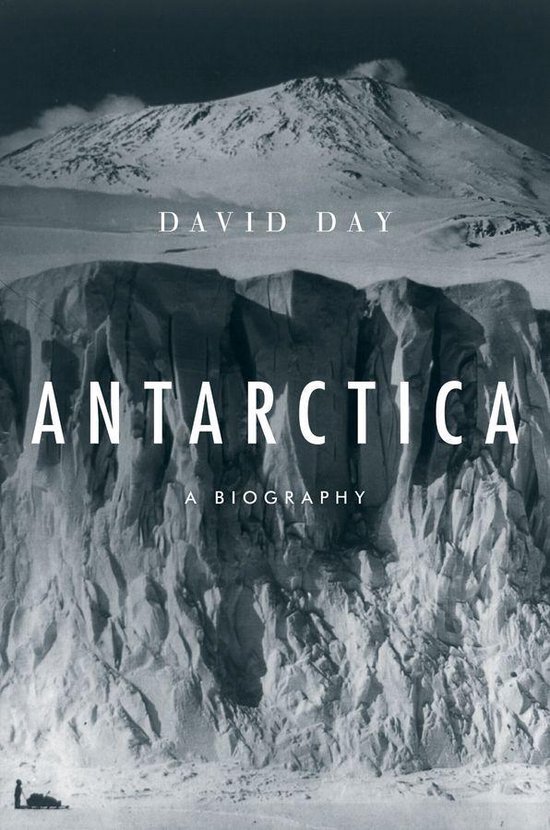 Antarctica: A Biography - cover