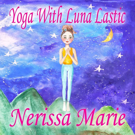 Yoga With Luna Lastic (Inspirational Yoga For Kids, Toddler  ... - cover