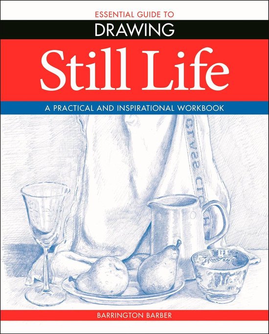 Essential Guide to Drawing: Still Life - cover