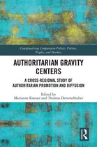 Conceptualising Comparative Politics - Authoritarian Gravity Centers