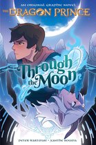 The Dragon Prince Graphic Novel 1 - Through the Moon: A Graphic Novel (The Dragon Prince Graphic Novel #1)