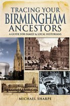 Tracing Your Ancestors - Tracing Your Birmingham Ancestors