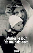 Omslag Mariée le jour de ma naissance
