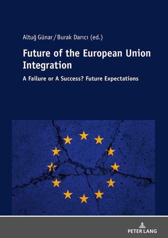 Future of The European Union Integration: (ebook), Altug Günar ...