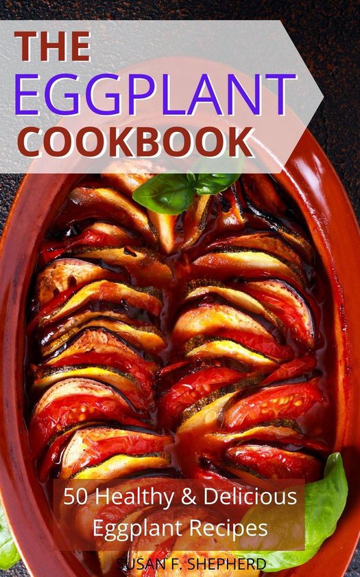 Healthy Cookbook 1 - The Eggplant Cookbook - cover