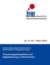 Zeitschrift für Hochschulentwicklung Jg. 15 1 - Forschungsperspektiven auf Digitalisierung in Hochschulen