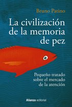 Alianza Ensayo - La civilización de la memoria de pez