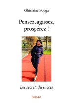 Collection Classique / Edilivre - Pensez, agissez, prospérez !