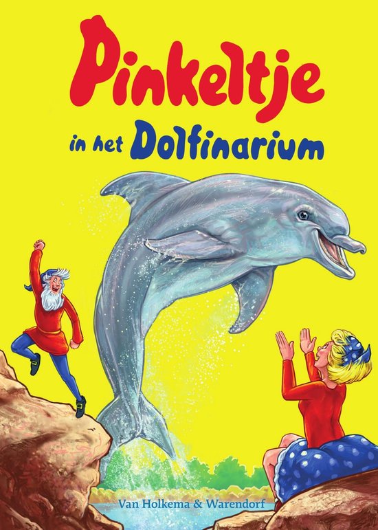 Een dolfijn springt uit het water, met een jongen en een meisje die naar hem kijken. De titel "Pinkeltje in het Dolfinarium" staat bovenaan.