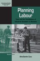 International Studies in Social History 32 - Planning Labour