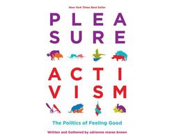 Emergent Strategy Series - Pleasure Activism