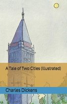 A Tale of Two Cities (Illustrated)