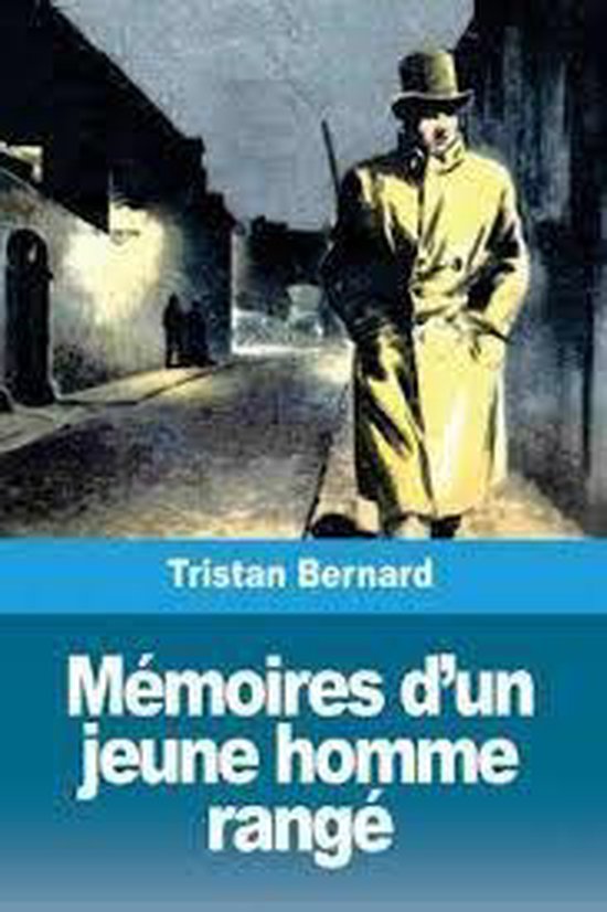 Couverture du livre 'Mémoires d'un jeune homme rangé' avec un homme en long manteau jaune et chapeau dans une rue.