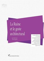 Ritm - La Ruine et le geste architectural