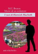 I casi di Hamish Macbeth 10 - Morte di un seduttore
