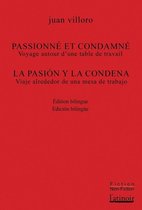 L'atinoir bilingue - L'atinoir bilingüe - Passionné et condamné / La pasión y la condena