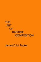 Music - The Art of Ragtime Composition