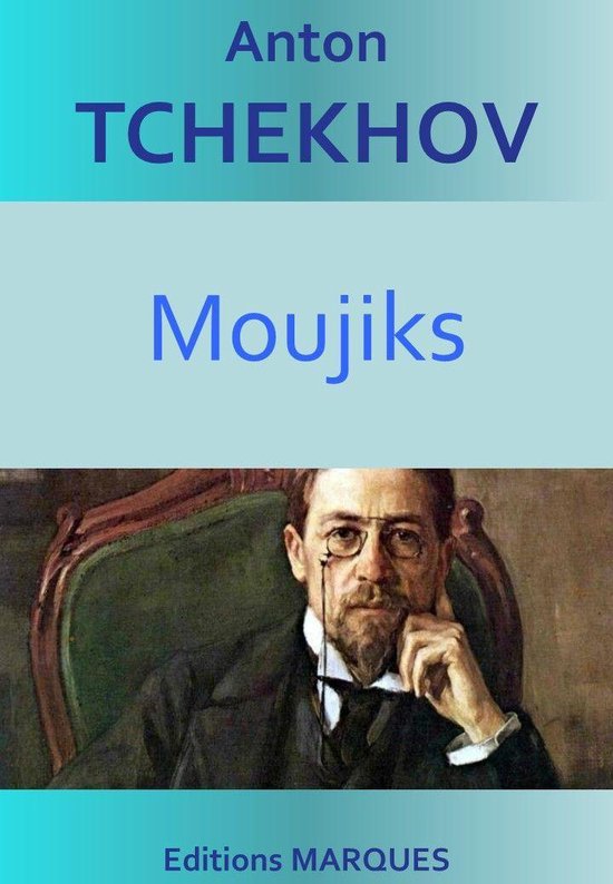 Moujiks (ebook), Anton Tchekhov 1230003991671 Boeken bol