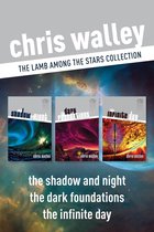 The Lamb among the Stars - The Lamb among the Stars Collection: The Shadow and Night / The Dark Foundations / The Infinite Day