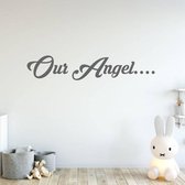 Muursticker Our Angel -  Donkergrijs -  160 x 31 cm  -  baby en kinderkamer  engelse teksten  alle - Muursticker4Sale