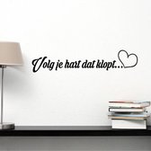 Muursticker Volg Je Hart Dat Klopt - Geel - 80 x 17 cm - woonkamer slaapkamer nederlandse teksten