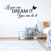 Muursticker If You Can Dream It You Can Do It Met Vlinder -  Lichtbruin -  80 x 33 cm  -  slaapkamer  engelse teksten  alle - Muursticker4Sale