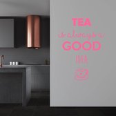 Muursticker Tea Is Always A Good Idea -  Roze -  40 x 53 cm  -  keuken  engelse teksten  alle - Muursticker4Sale