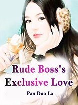 Volume 3 3 - Rude Boss's Exclusive Love