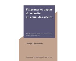 Filigranes et papier de sécurité au cours des siècles