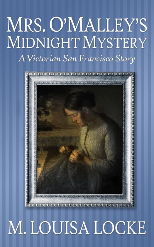 Victorian San Francisco Stories 7 - Mrs. O'Malley's Midnight ... - cover