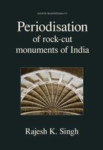 Ajanta Mahapitaka- Periodisation of Rock-cut Monuments of India