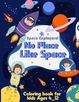 Space Explorers, No Place Like Space