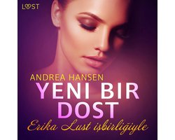 Yeni Bir Dost – Erotik Öykü