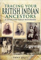 Tracing Your Ancestors - Tracing Your British Indian Ancestors