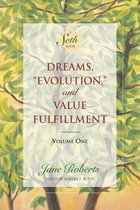 A Seth Book - Dreams, Evolution, and Value Fulfillment, Volume One