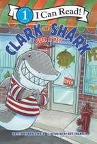 I Can Read 1 - Clark the Shark Gets a Pet