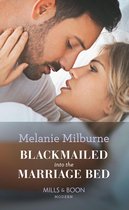 Blackmailed Into The Marriage Bed (Mills & Boon Modern)
