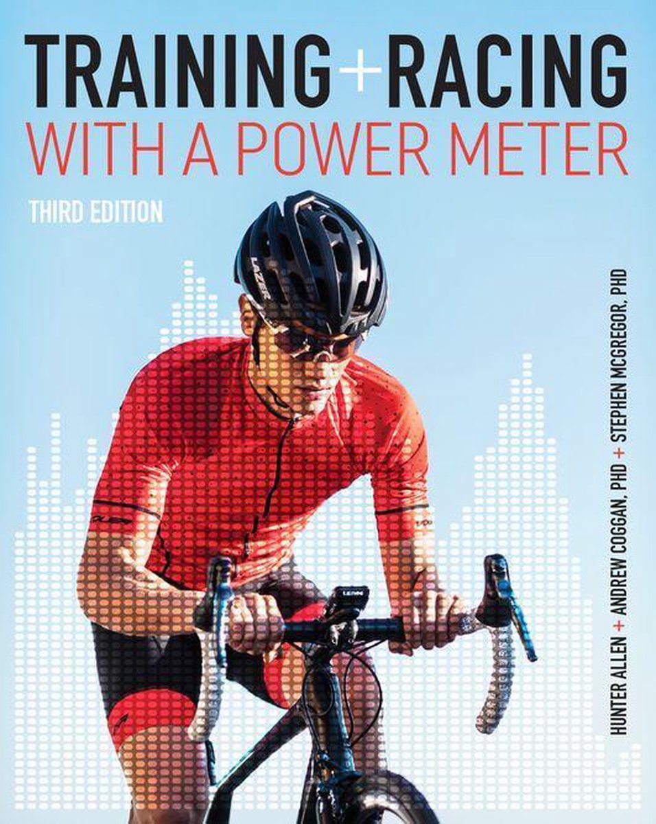 Training and Racing with a Power Meter - Hunter Allen