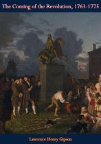 The Coming of the Revolution, 1763-1775