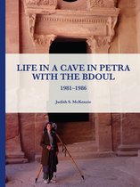Manar al-Athar Monographs- Life in a Cave in Petra with the Bdoul