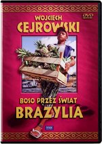 Wojciech Cejrowski - Boso przez swiat Brazylia
