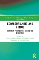 Routledge New Critical Thinking in Religion, Theology and Biblical Studies- Ecoflourishing and Virtue