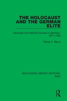 Routledge Library Editions: WW2-The Holocaust and the German Elite
