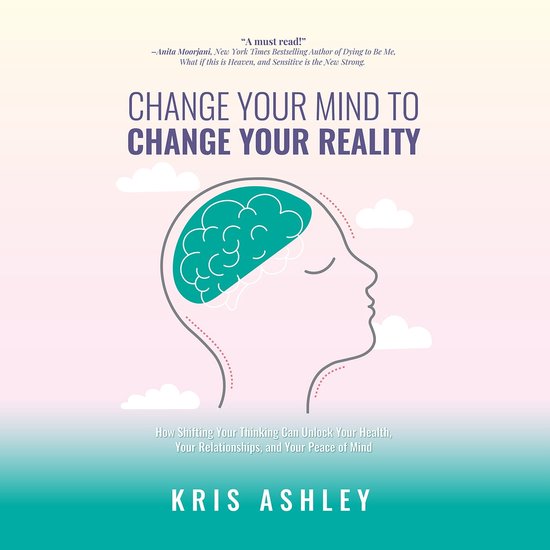 Change Your Mind to Change Your Reality - cover