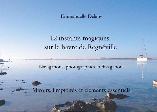 Instants magiques sur le havre de Regnéville 2 - 12 instant ... - cover