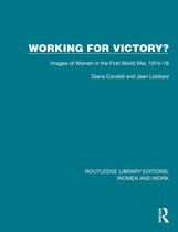 Routledge Library Editions: Women and Work- Working for Victory?